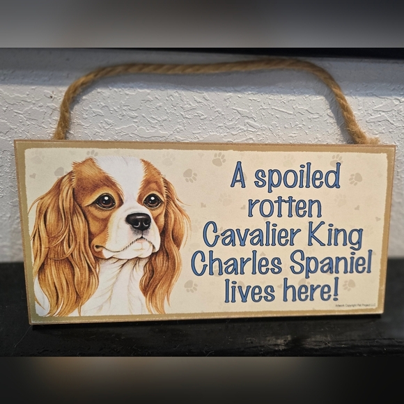 *3/$20 Cavalier KC "Spoiled Rotten (Dog) Lives Here"  Hanging Sign Wall Decor - Picture 1 of 2